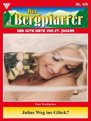 cover image of Der Bergpfarrer 474 – Heimatroman